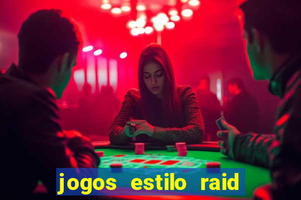 jogos estilo raid shadow legends